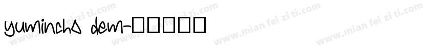 yumincho dem字体转换